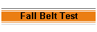Fall Belt Test